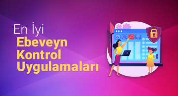 Ebeveyn Kontrol Uygulamaları