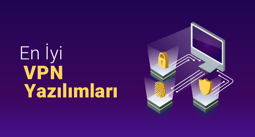 2024 Senesinin En İyi VPN'leri (Masaüstü, Mac ve Cep Telefonu Uyumlu)